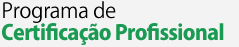 Programa de Certificação Profissional